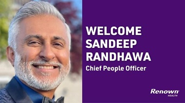 Sandeep Randhawa, Chief People Officer for Renown Health, poses for a photo next to text that reads "Welcome Sandeep Randhawa, Chief People Officer."